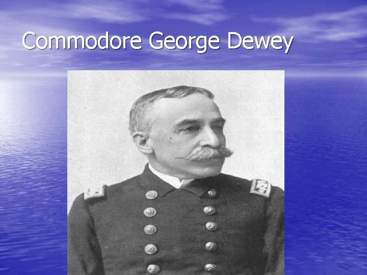 Commodore George Dewey 