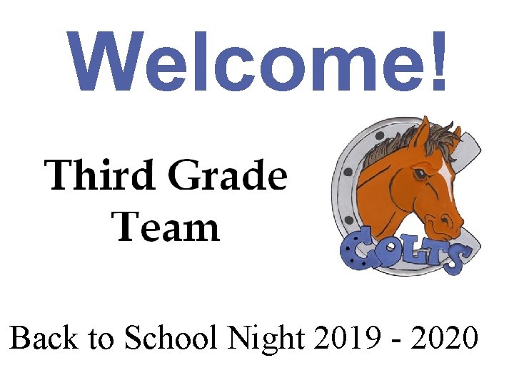 Welcome! Back to School Night 2019 - 2020 