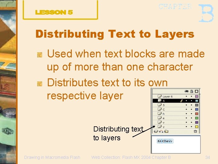 Distributing Text to Layers Used when text blocks are made up of more than