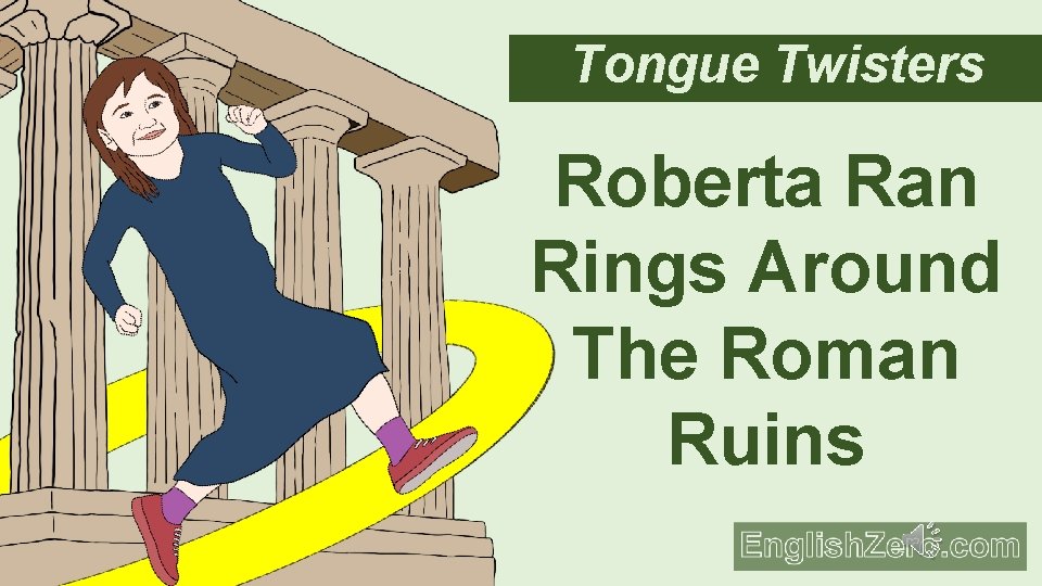 Tongue Twisters Roberta Ran Rings Around The Roman Ruins 