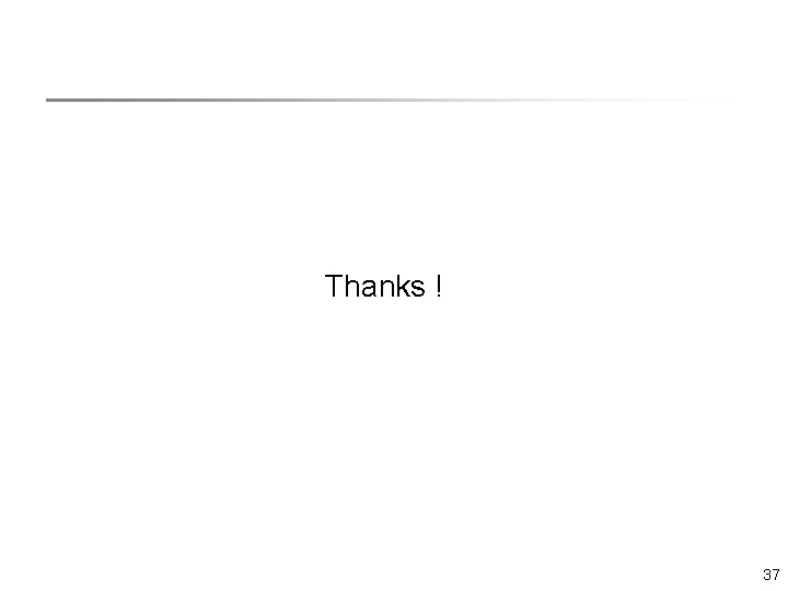 Thanks ! 37 Thanks ! 37