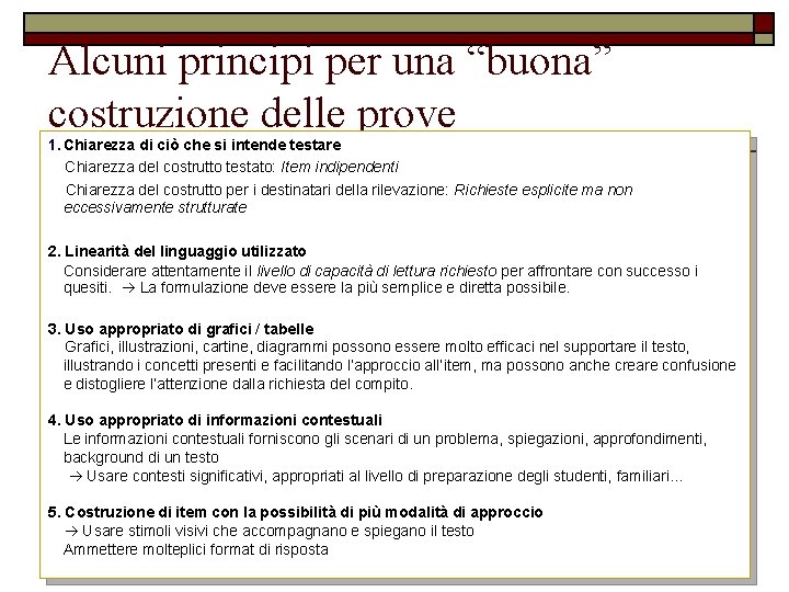 Alcuni principi per una “buona” costruzione delle prove 1. Chiarezza di ciò che si