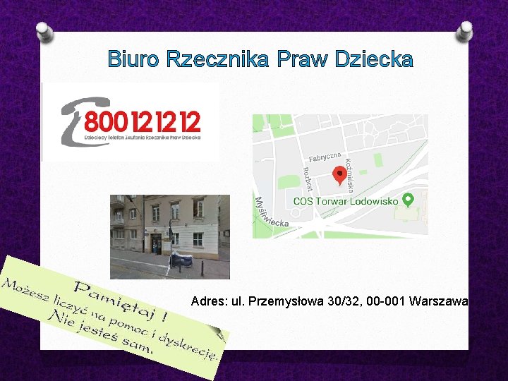 Biuro Rzecznika Praw Dziecka Adres: ul. Przemysłowa 30/32, 00 -001 Warszawa 