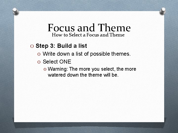 Focus and Theme How to Select a Focus and Theme O Step 3: Build