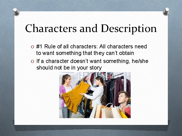 Characters and Description O #1 Rule of all characters: All characters need to want