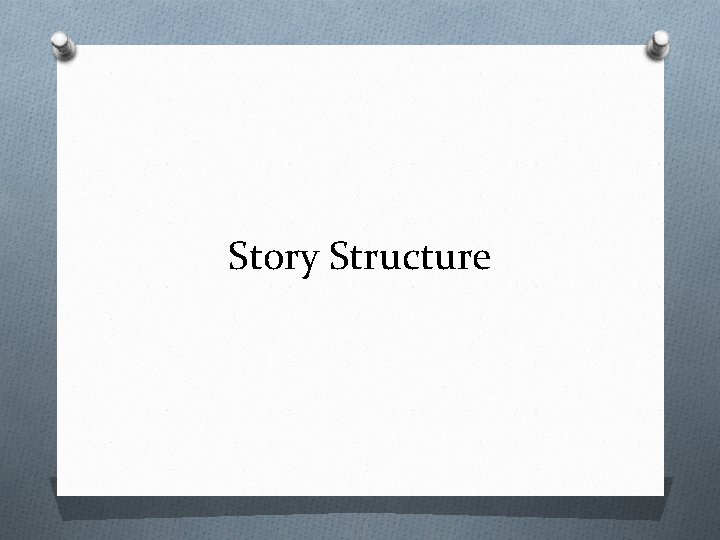 Story Structure 