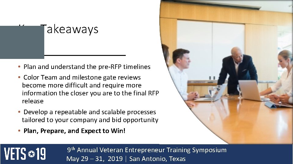 Key Takeaways • Plan and understand the pre-RFP timelines • Color Team and milestone Key Takeaways • Plan and understand the pre-RFP timelines • Color Team and milestone