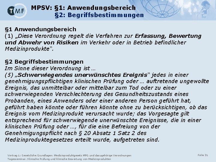 MPSV: § 1: Anwendungsbereich § 2: Begriffsbestimmungen § 1 Anwendungsbereich (1) „Diese Verordnung regelt