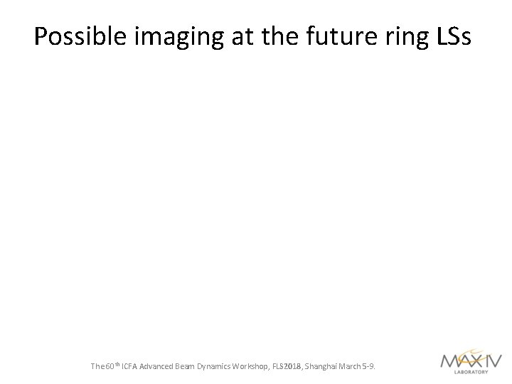 Possible imaging at the future ring LSs The 60 th ICFA Advanced Beam Dynamics