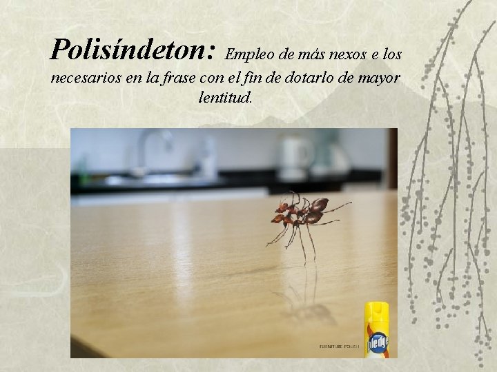 Polisíndeton: Empleo de más nexos e los necesarios en la frase con el fin Polisíndeton: Empleo de más nexos e los necesarios en la frase con el fin