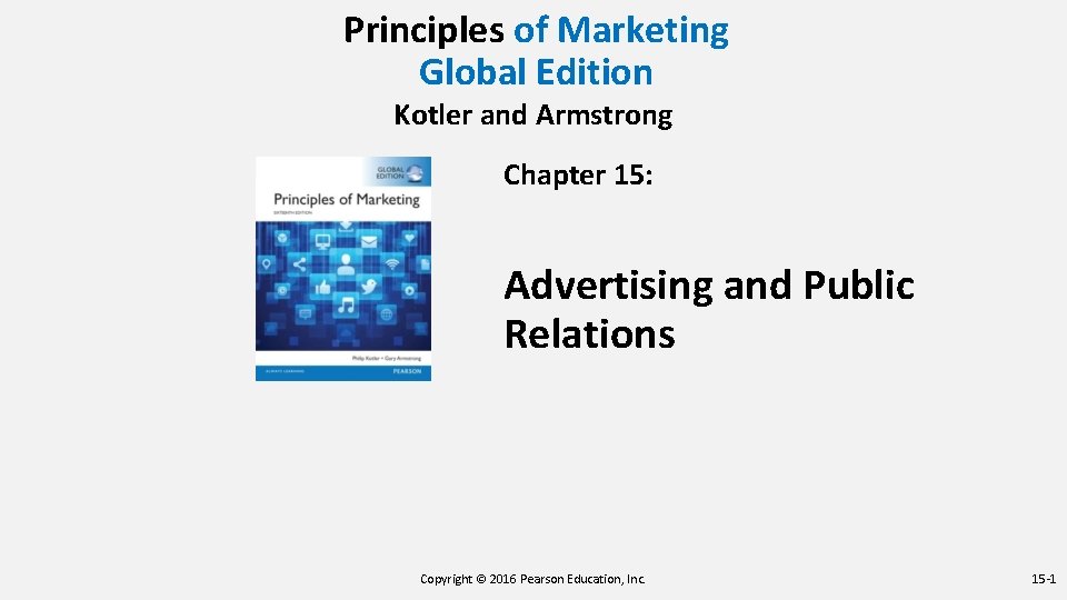 Principles of Marketing Global Edition Kotler and Armstrong Chapter 15: Advertising and Public Relations