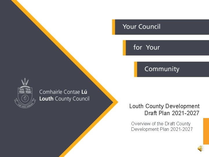 Louth County Development Draft Plan 2021 -2027 Overview of the Draft County Development Plan