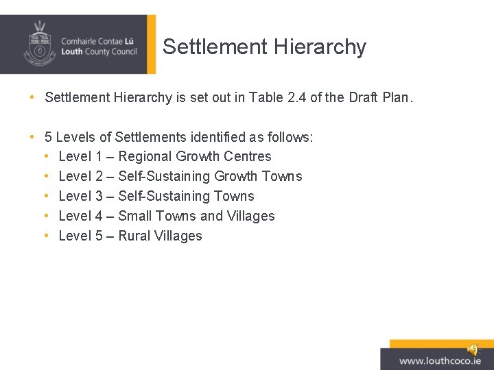 Settlement Hierarchy • Settlement Hierarchy is set out in Table 2. 4 of the