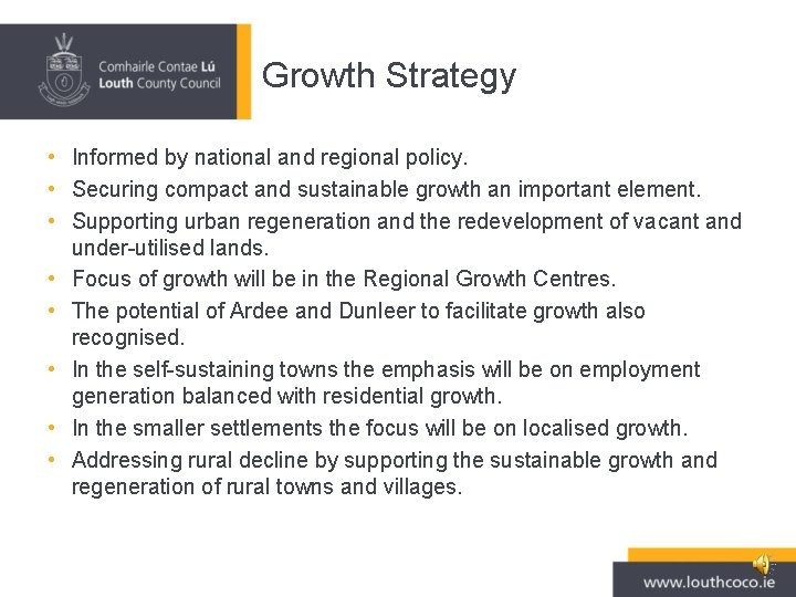 Growth Strategy • Informed by national and regional policy. • Securing compact and sustainable