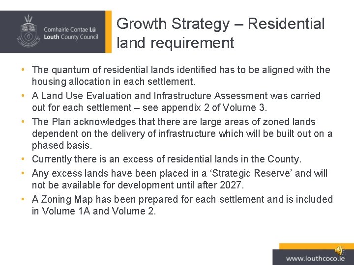 Growth Strategy – Residential land requirement • The quantum of residential lands identified has