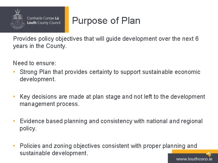 Purpose of Plan Provides policy objectives that will guide development over the next 6