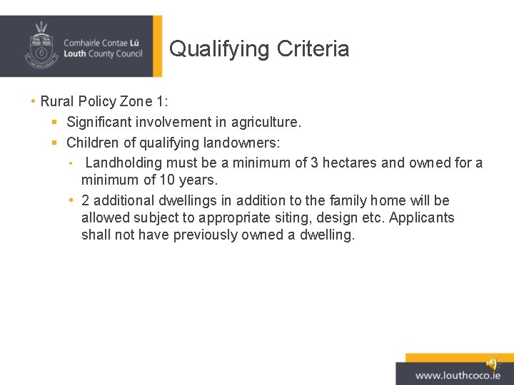 Qualifying Criteria • Rural Policy Zone 1: § Significant involvement in agriculture. § Children