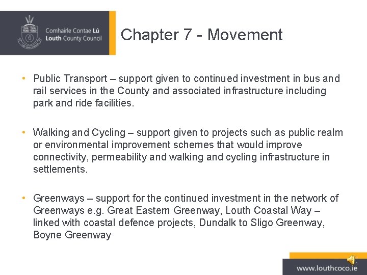 Chapter 7 - Movement • Public Transport – support given to continued investment in