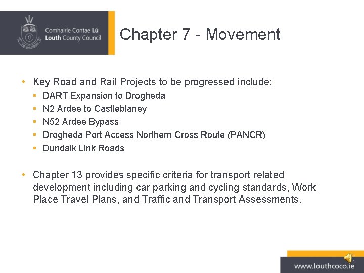 Chapter 7 - Movement • Key Road and Rail Projects to be progressed include: