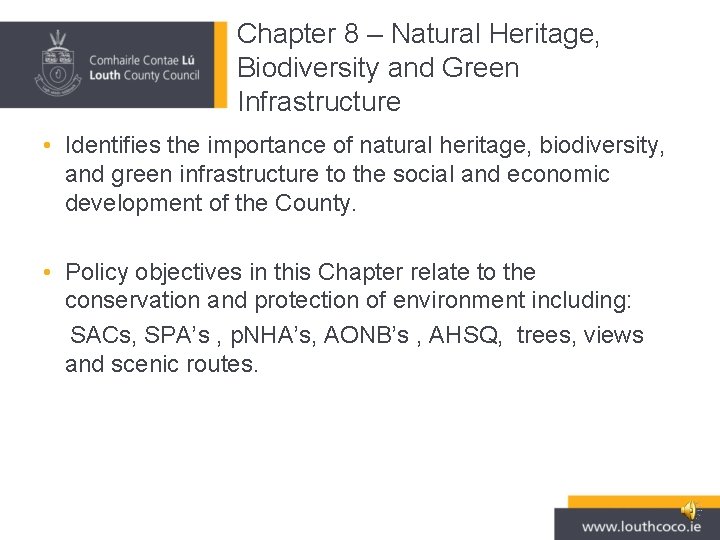 Chapter 8 – Natural Heritage, Biodiversity and Green Infrastructure • Identifies the importance of