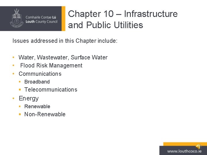 Chapter 10 – Infrastructure and Public Utilities Issues addressed in this Chapter include: •