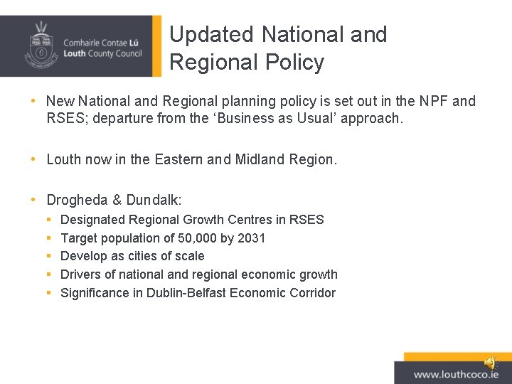 Updated National and Regional Policy • New National and Regional planning policy is set
