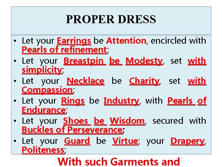 PROPER DRESS • Let your Earrings be Attention, Attention encircled with Pearls of refinement;