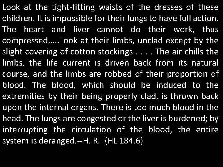 Look at the tight-fitting waists of the dresses of these children. It is impossible Look at the tight-fitting waists of the dresses of these children. It is impossible