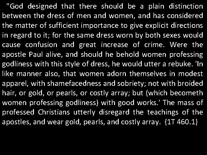 "God designed that there should be a plain distinction between the dress of men "God designed that there should be a plain distinction between the dress of men