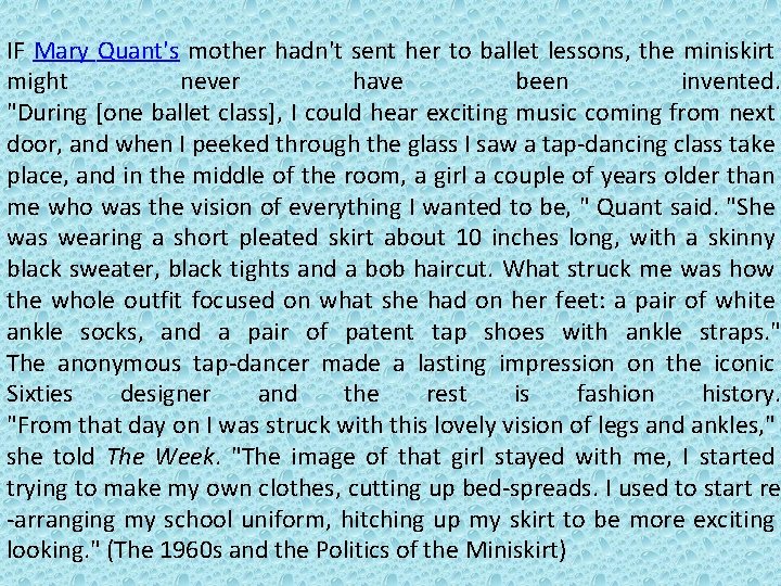IF Mary Quant's mother hadn't sent her to ballet lessons, the miniskirt might never