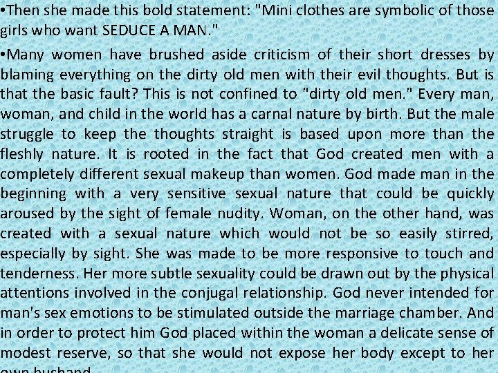 • Then she made this bold statement: "Mini clothes are symbolic of those • Then she made this bold statement: "Mini clothes are symbolic of those