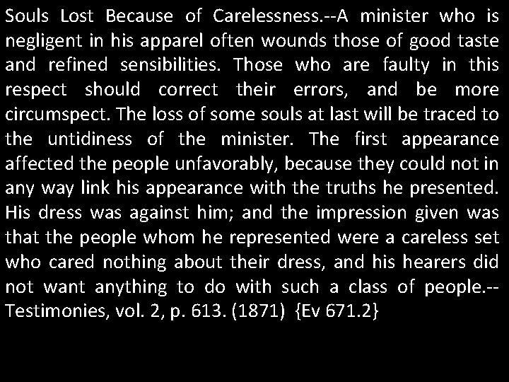 Souls Lost Because of Carelessness. --A minister who is negligent in his apparel often Souls Lost Because of Carelessness. --A minister who is negligent in his apparel often