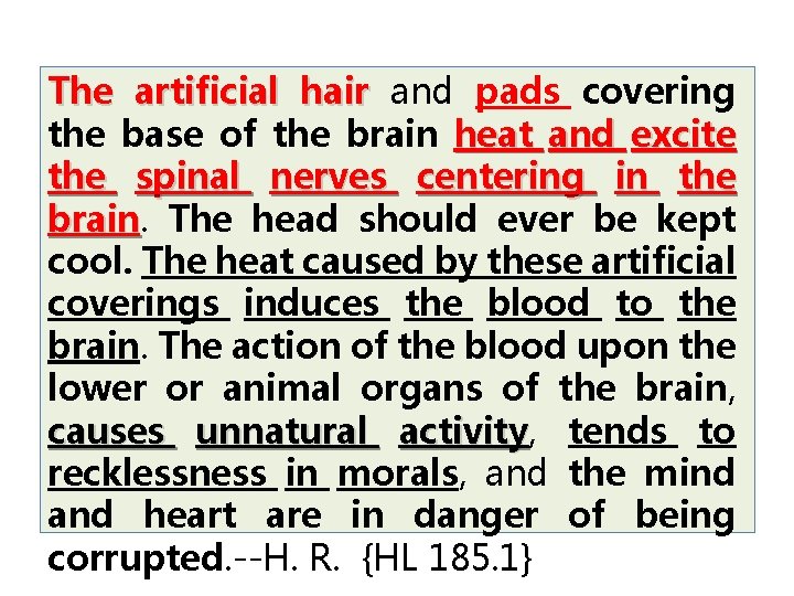 The artificial hair and pads covering the base of the brain heat and excite The artificial hair and pads covering the base of the brain heat and excite