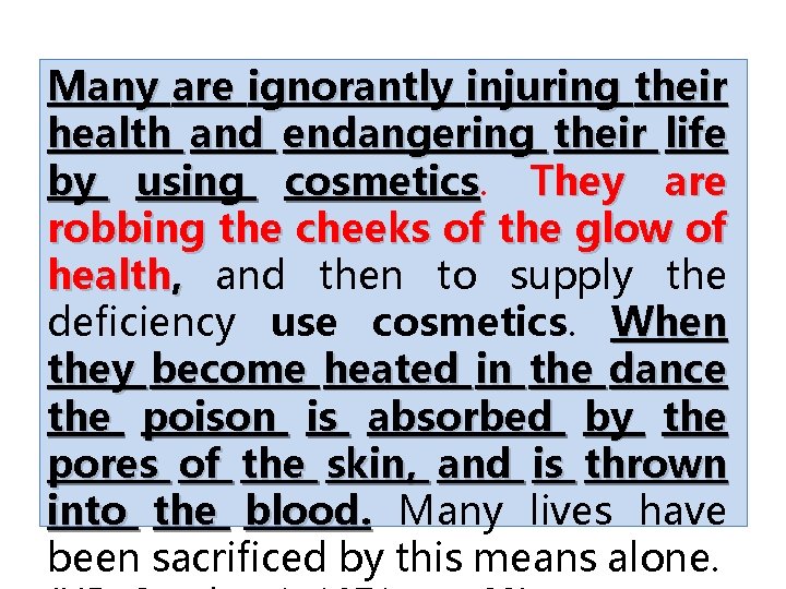 Many are ignorantly injuring their health and endangering their life by using cosmetics They Many are ignorantly injuring their health and endangering their life by using cosmetics They