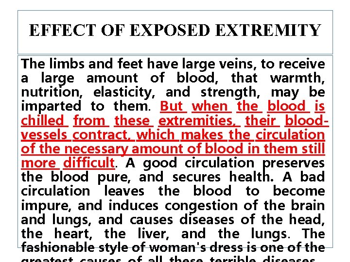 EFFECT OF EXPOSED EXTREMITY The limbs and feet have large veins, to receive a EFFECT OF EXPOSED EXTREMITY The limbs and feet have large veins, to receive a