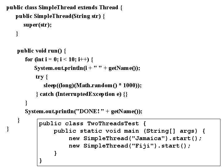 public class Simple. Thread extends Thread { public Simple. Thread(String str) { super(str); }