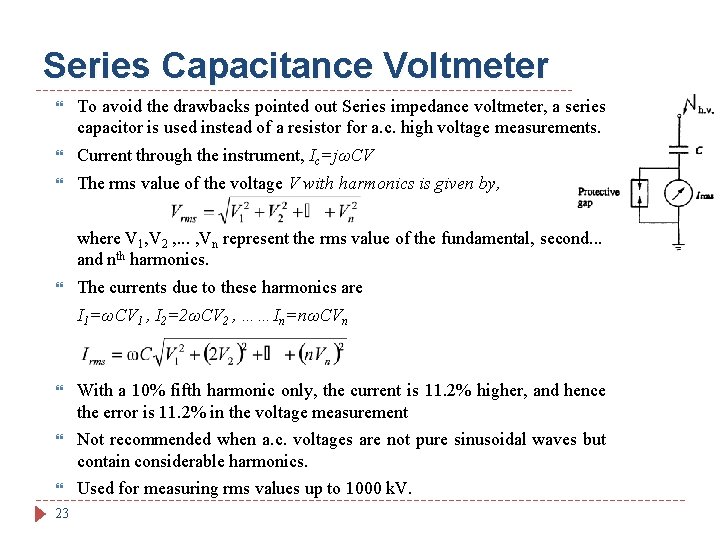 Series Capacitance Voltmeter To avoid the drawbacks pointed out Series impedance voltmeter, a series