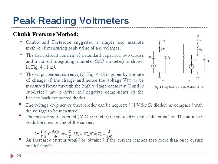 Peak Reading Voltmeters Chubb Frotscue Method: Chubb and Fortescue suggested a simple and accurate