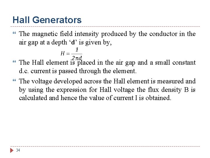 Hall Generators The magnetic field intensity produced by the conductor in the air gap