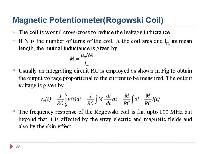 Magnetic Potentiometer(Rogowski Coil) The coil is wound cross-cross to reduce the leakage inductance. If