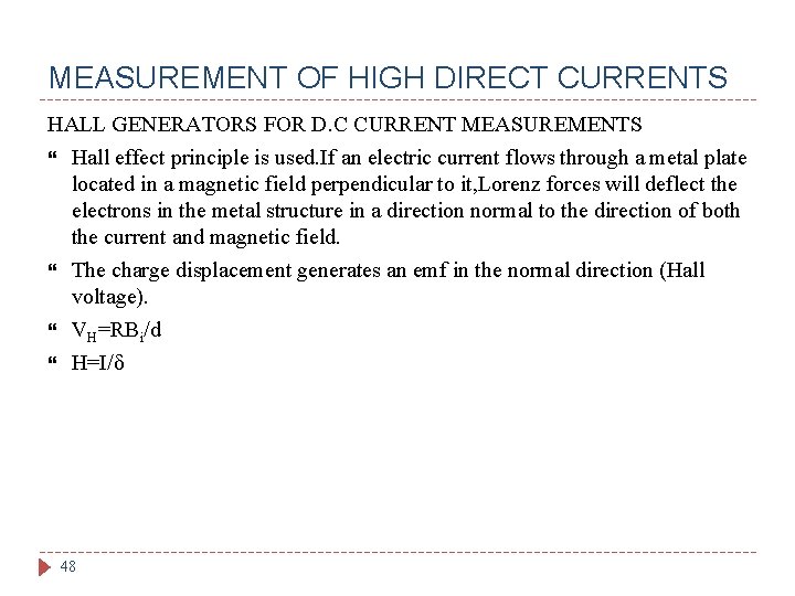 MEASUREMENT OF HIGH DIRECT CURRENTS HALL GENERATORS FOR D. C CURRENT MEASUREMENTS Hall effect