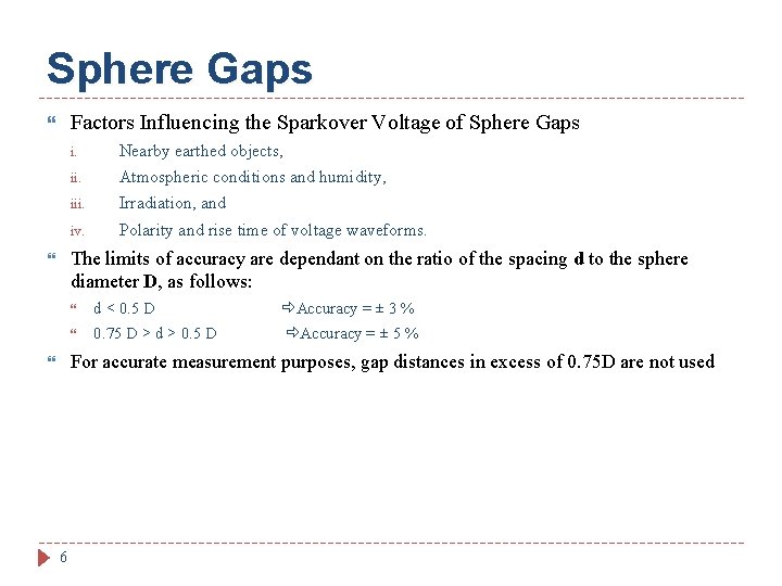 Sphere Gaps Factors Influencing the Sparkover Voltage of Sphere Gaps i. Nearby earthed objects,