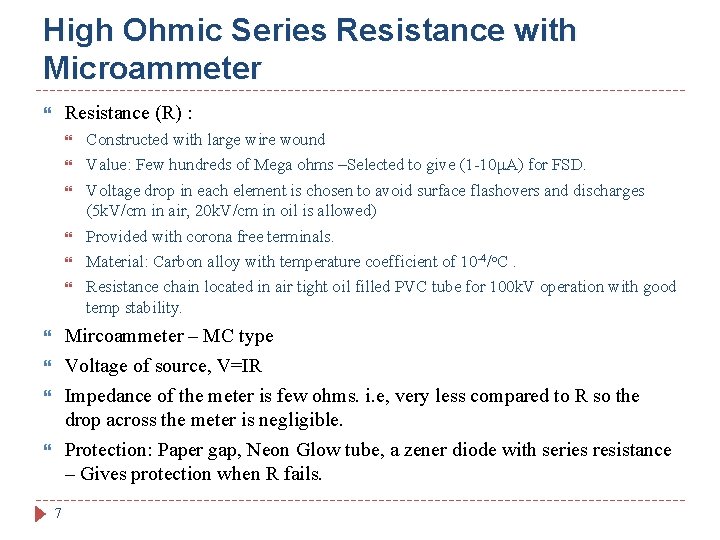 High Ohmic Series Resistance with Microammeter Resistance (R) : Constructed with large wire wound