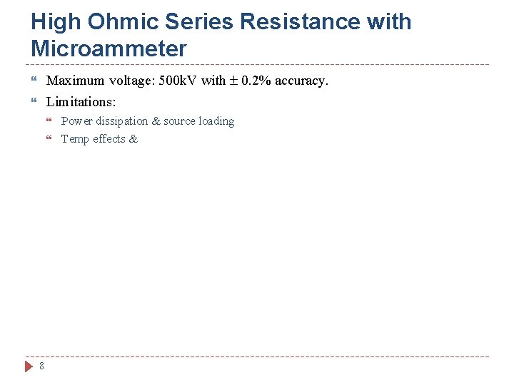 High Ohmic Series Resistance with Microammeter Maximum voltage: 500 k. V with 0. 2%