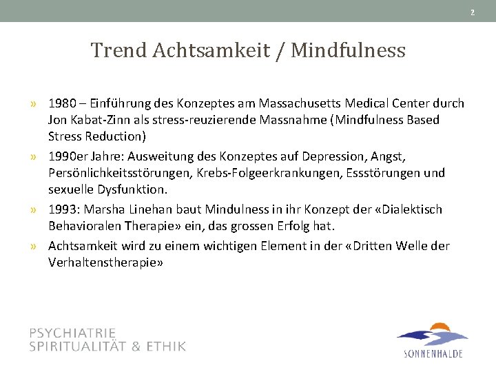 2 Trend Achtsamkeit / Mindfulness » 1980 – Einführung des Konzeptes am Massachusetts Medical