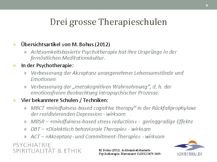 4 Drei grosse Therapieschulen » Übersichtsartikel von M. Bohus (2012) » Achtsamkeitsbasierte Psychotherapie hat