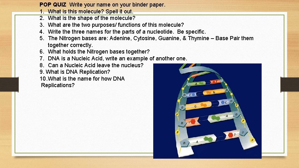 POP QUIZ Write your name on your binder paper. 1. What is this molecule?