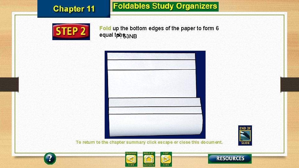 Fold up the bottom edges of the paper to form 6 equal tabs. P.