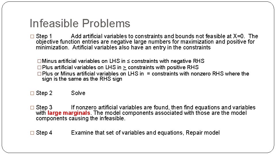Infeasible Problems � Step 1 Add artificial variables to constraints and bounds not feasible