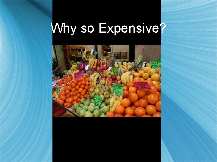 Why so Expensive? 